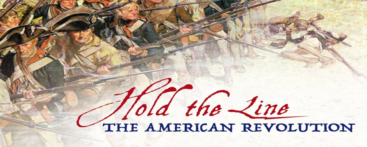 Hold the Line: The American Revolution