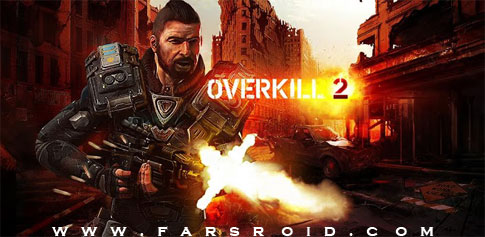 Download Overkill 2 - Android action and gun game + data file