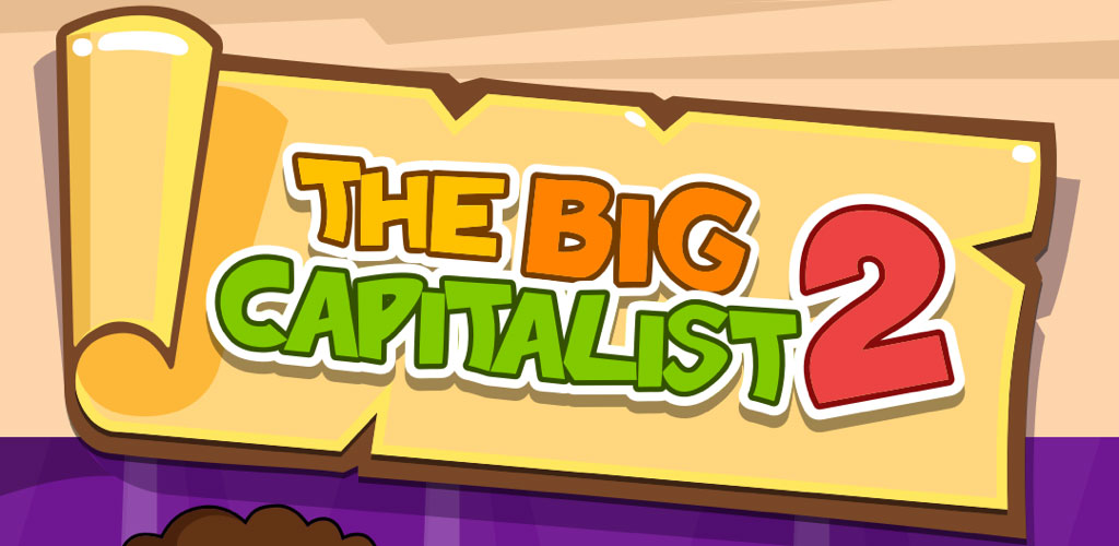 The Big Capitalist 2