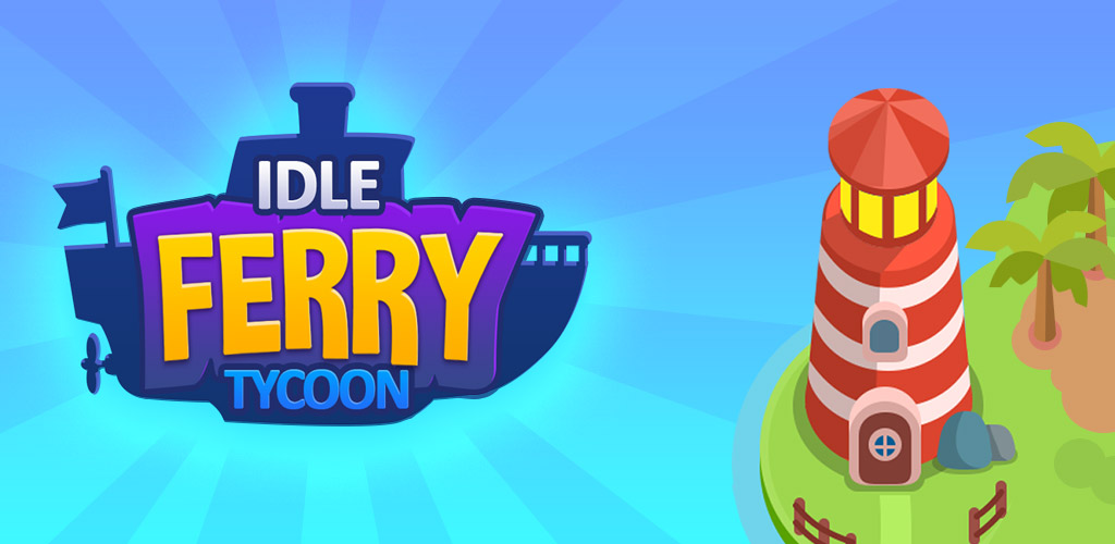 Idle Ferry Tycoon - Clicker Fun Game