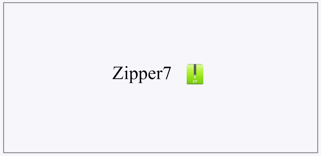 7Zipper - File Explorer