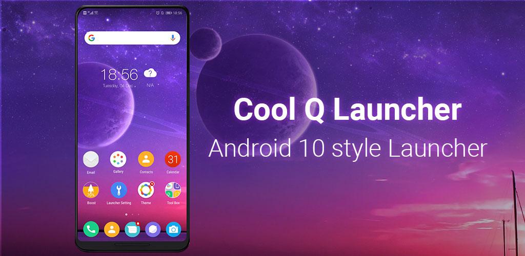 Cool Q Launcher - 10.0 Q launcher style UI, cool Prime