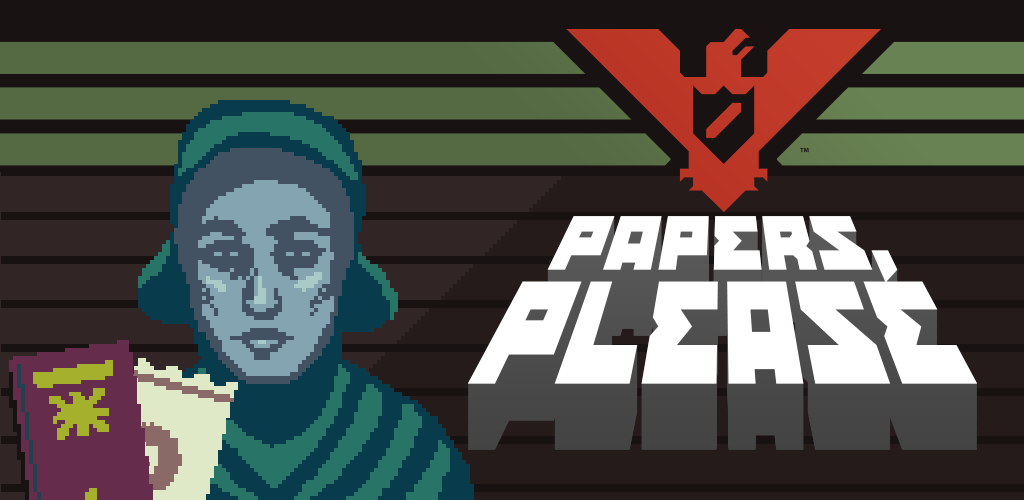 Papers, Please