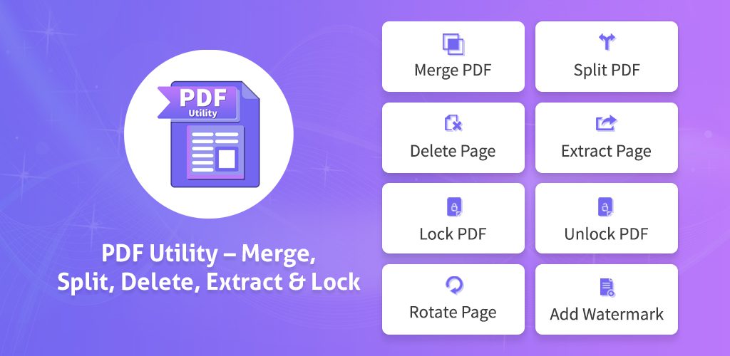 PDF Utility – Merge, Split, Delete, Extract & Lock