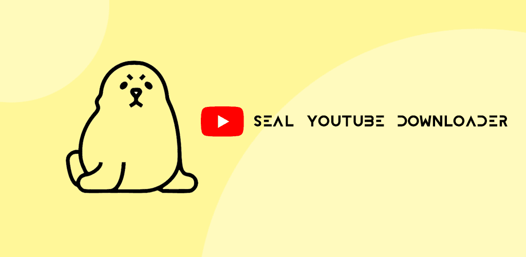 Seal - YouTube Downloader