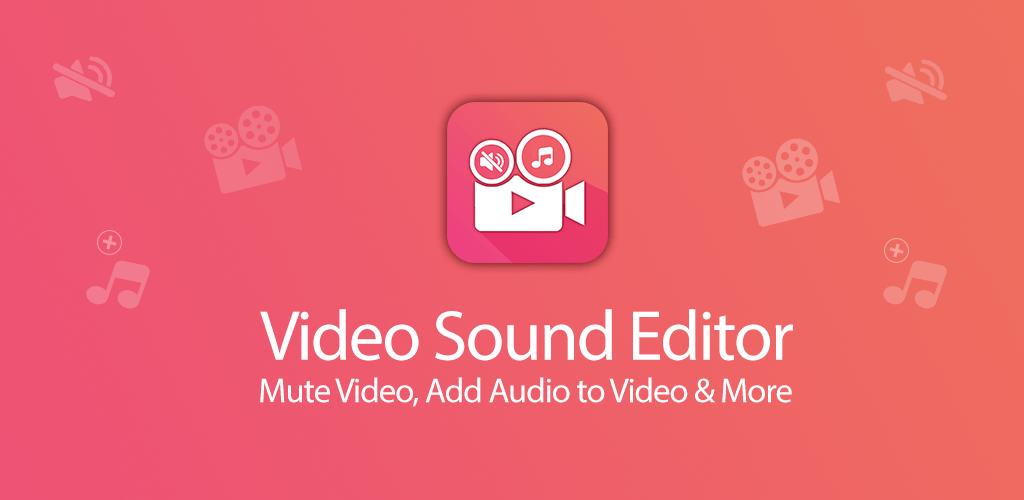 Video Sound Editor: Add Audio, Mute, Silent Video