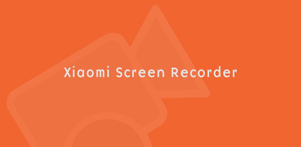 Xiaomi Screen Recorder